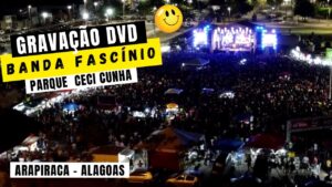 Leia mais sobre o artigo Gravação do DVD da BANDA FASCÍNIO, 20 anos no Parque Cecília Cunha -Arapiraca / Alagoas.